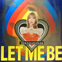 Let Me Be - Taleesa