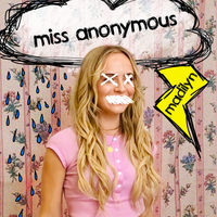 Miss Anonymous - Madilyn, Madilyn Bailey