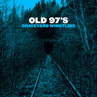 Good With God - Old 97's, Brandi Carlile
