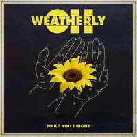 When I'm Feeling Down - Oh, Weatherly