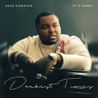 Darkest Times - Sean Kingston, G Herbo