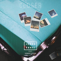 Closer - Junge Junge, sonofsteve