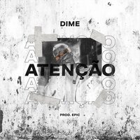 Atenção - Dime