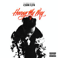 Having My Way - Quin Nfn, Derez De'Shon