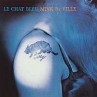 Turn You Every Way But Loose - Mink DeVille