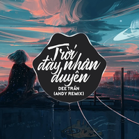 Trời Đày Nhân Duyên - Andy