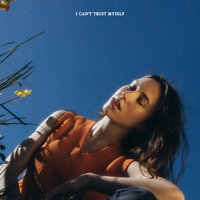 I Can't Trust Myself - Sarah Close