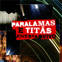Comida - Os Paralamas Do Sucesso, Titãs, Arnaldo Antunes