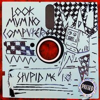 Stupid Me - LOOK MUM NO COMPUTER