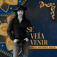 Se Veía Venir - Marco Antonio Solis