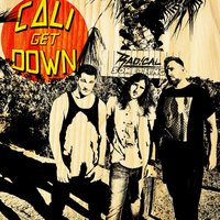 Cali Get Down - Radical Something