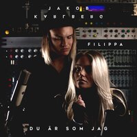 Du är som jag - Jakob Karlberg, Filippa