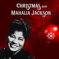 O Little Town of Betlehem - Mahalia Jackson