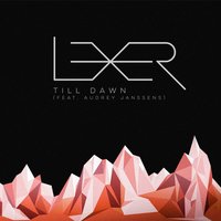 Till Dawn - lexer, Audrey Janssens