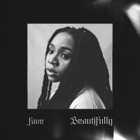 Beautifully - Fave