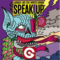 Speak Up - Laidback Luke, Wynter Gordon