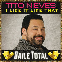 I Like It Like That - Tito Nieves