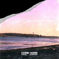 come home - Stevie