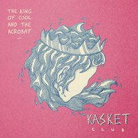 They Don't Mind - Kasket Club