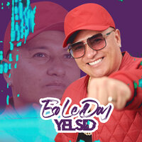 Eso Le Doy - Yelsid