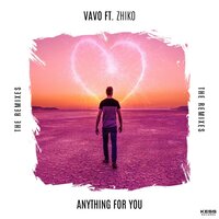 Anything For You - VAVO, ZHIKO, Feenixpawl