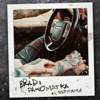 Pakomatka - Brädi, Redrama