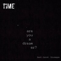 Are You a Dreamer? - Time, Giuseppe