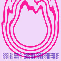 As I Am - Declan Welsh and The Decadent West