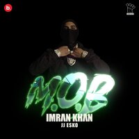 M.O.B - Imran Khan, JJ Esko