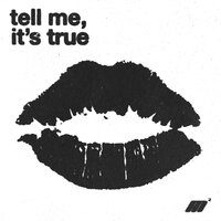 tell me it's true. - Maurice Moore