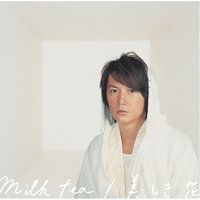 Milk Tea - Masaharu Fukuyama