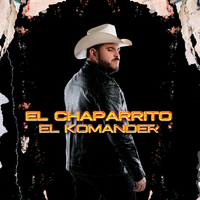 El Chaparrito - El Komander