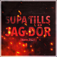 Supa Tills Jag Dör (Nero 2021) - Unge Lama, Tigergutt, B3nte