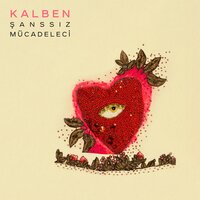 Şanssız Mücadeleci - Kalben