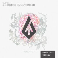 Someone Else - Yahtzel, Savoi, SteLouse
