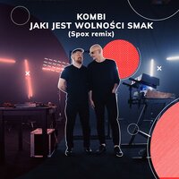 Jaki jest wolności smak - Kombi, Spox