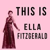Ain't Nobody' Bussines But My Own - Ella Fitzgerald