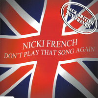 Don't Play That Song Again - Nicki French