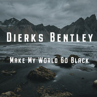 Gone - Dierks Bentley
