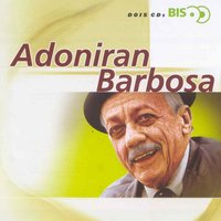 Ja Fui Uma Brasa - Adoniran Barbosa
