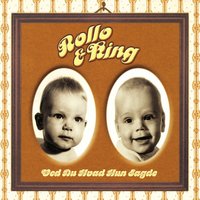 Ved Du Hvad Hun Sagde? - Rollo & King, Rollo
