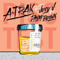 Piss Test - A-Trak, Juicy J, Danny Brown