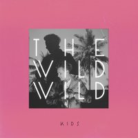 Young Blood - The Wild Wild