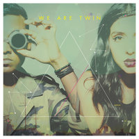 The Way We Touch - WE ARE TWIN