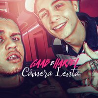 Câmera Lenta - Gaab, MC Hariel