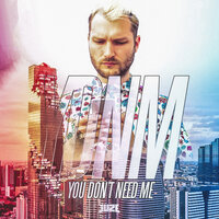 You Don't Need Me - Juzé