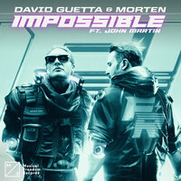 Impossible - David Guetta, MORTEN, John Martin