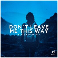 Don't Leave Me This Way - Klaas