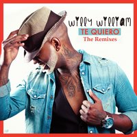Te Quiero - Willy William, Skarra Mucci