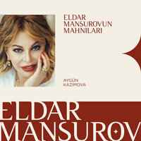 Mən Aydan Gəlmişəm - Eldar Mansurov, Айгюн Кязымова
